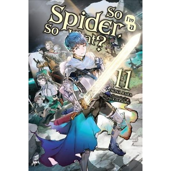 Pre-Owned So I'm a Spider, So What? (light novel): So I'm a Spider, So What?, Vol. 11 (light novel) (Series #11) (Paperback)