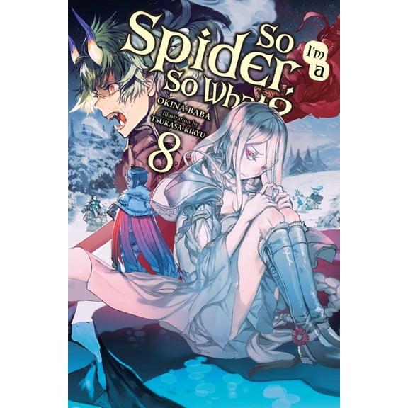 So I'm a Spider, So What? (Light Novel) So I'm a Spider, So What?, Vol. 8 (Light Novel), Book 8, (Paperback)
