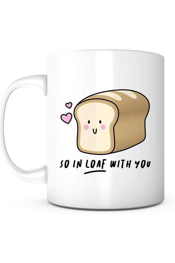 So In Loaf with You Mug-11 Ounce White Ceramic Mug, Gift Idea for Anniversary Valentine's Day Friendship Wedding Holidays Birthday, Funny Coffee Mug for Couple Husband Wife Boyfriend Girlfriend