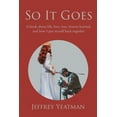 thumbnail image 1 of So It Goes: A book about life, love, loss, lessons learned, and how I put myself back together, (Paperback), 1 of 1
