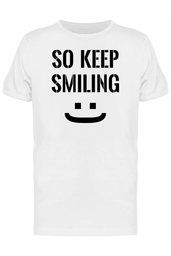 So Keep Smiling Cool Quote Tee Men's -Image by Shutterstock