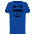 thumbnail image 1 of So Keep Smiling Cool Quote Tee Men's -Image by Shutterstock, 1 of 2