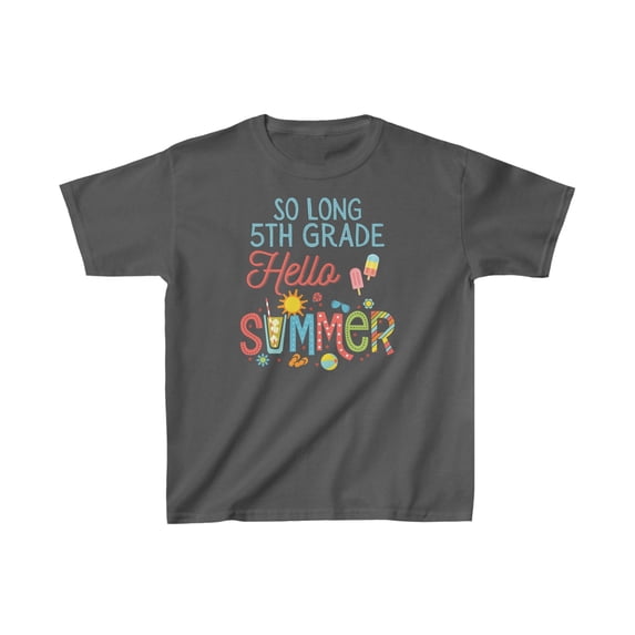 So Long 5th Grade Hello Summer, Last Day of School Kids Heavy Cotton™ Tee