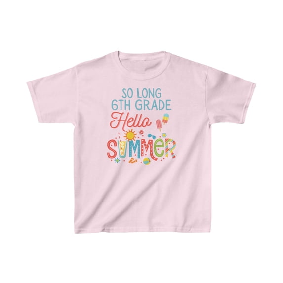 So Long 6th Grade Hello Summer, Last Day of School Kids Heavy Cotton™ Tee