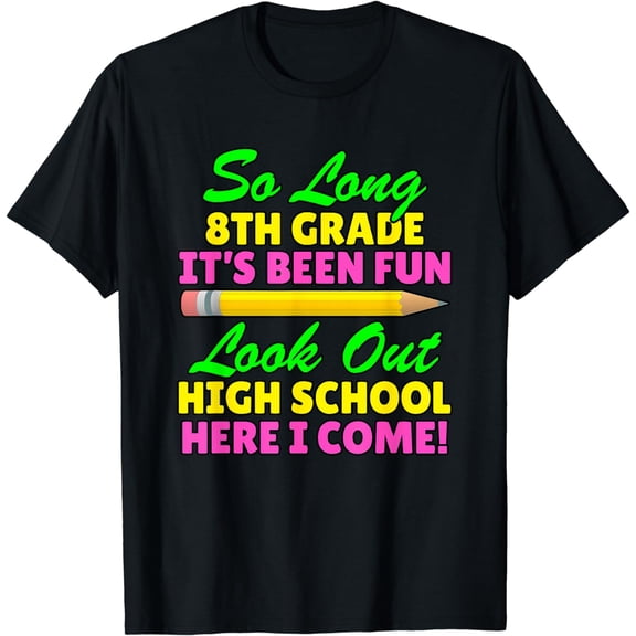 So Long 8th Grade Hello High School Graduation Gift T-Shirt