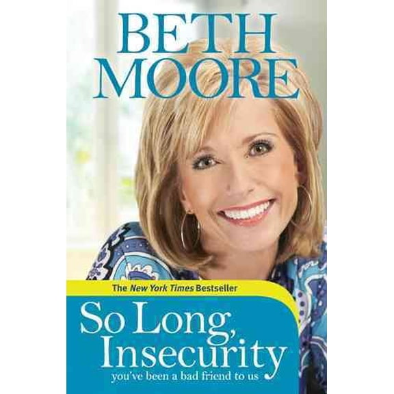 Pre-Owned So Long, Insecurity: You've Been a Bad Friend to Us (Hardcover) 1414334729 9781414334721