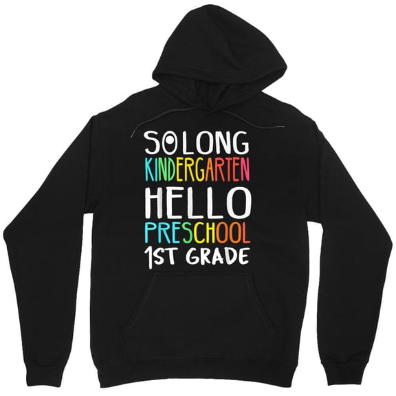 So Long Kindergarten Hello Preschool Graphic Pre-K School Graduation M2486 Unisex Hoodie, Up to Size 5XL