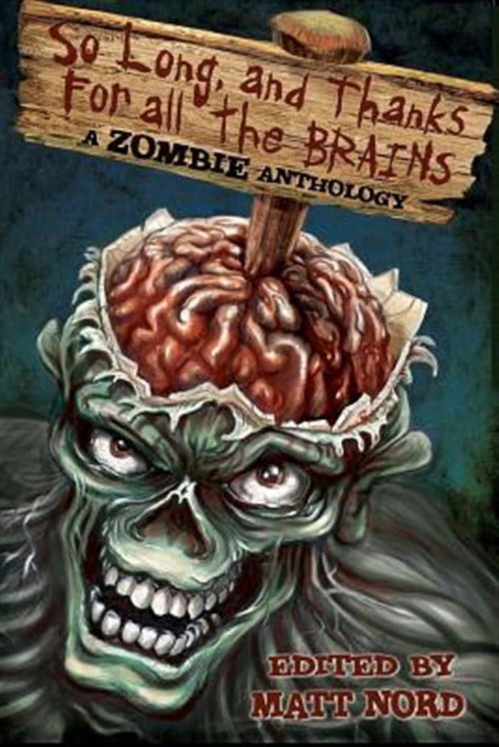 So Long, and Thanks for All the Brains