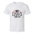 thumbnail image 1 of So Loved John Tee Christian Tshirt Loving Bible Verse Gift T Shirt, 1 of 1