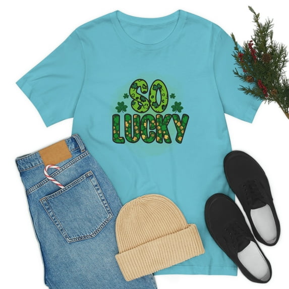 So Lucky St Patrick's Day Irish Unisex Jersey Short Sleeve Tee