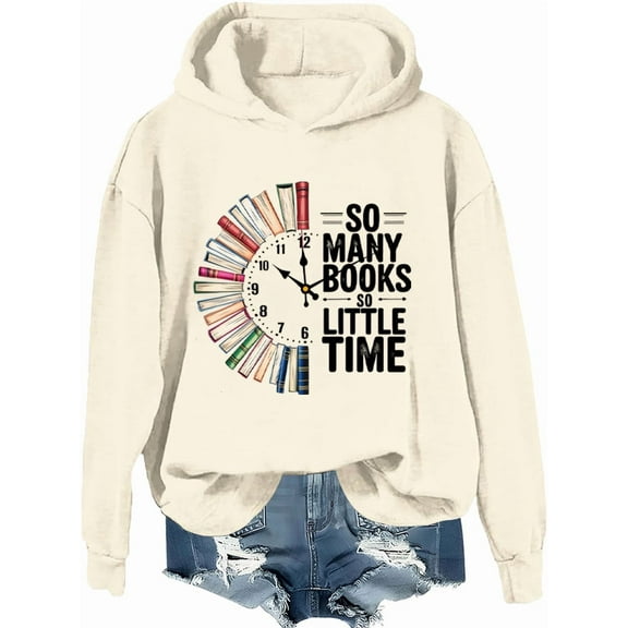 So Many Books So Little Time Hoodie, So Many Books So Little Time Sweatshirt, Book Shirts For Women Man