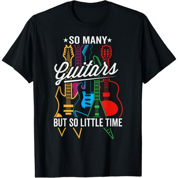 So Many Guitars, But So Little Time - Retro Guitar Funny Creative Graphic T-Shirt