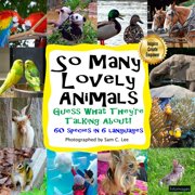 So Many Lovely Animals So Many Lovely Animals - Guess What Theyre Talking About! Fill in the blank speech bubbles, Book 1, Paperback