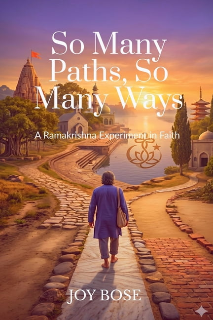 So Many Paths, So Many Ways: A Ramakrishna Experiment in Faith, (Paperback)