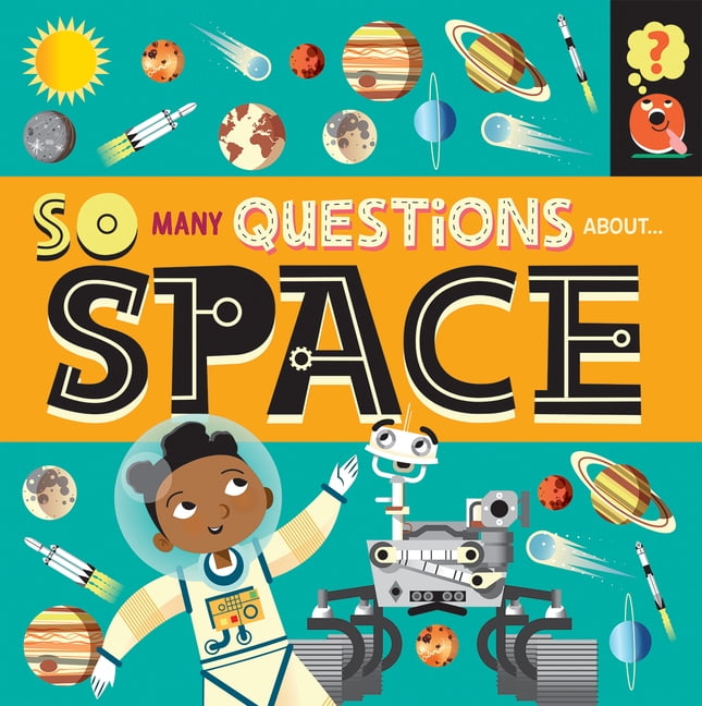 So Many Questions About... Space, (Hardcover)