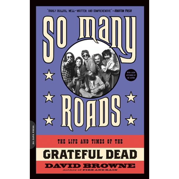 So Many Roads: The Life and Times of the Grateful Dead, (Paperback)