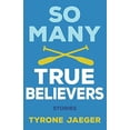 thumbnail image 1 of Pre-Owned So Many True Believers Paperback, 1 of 1