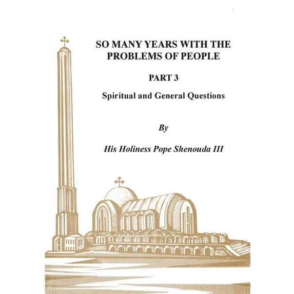 So Many Years with the Problems of People Part 3: Spiritual and General Questions, (Paperback)