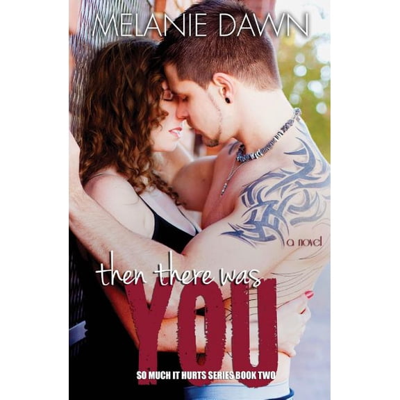So Much It Hurts: Then There Was You (Paperback)