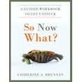 thumbnail image 1 of So Now What?: A Guided Workbook to Get Unstuck, (Paperback), 1 of 1