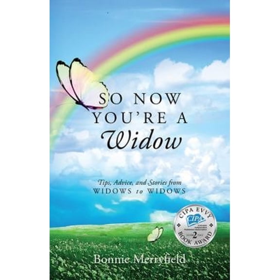 Pre-Owned So Now You're a Widow: Tips, Advice, and Stories from Widows to Widows (Paperback) 1977217087 9781977217080