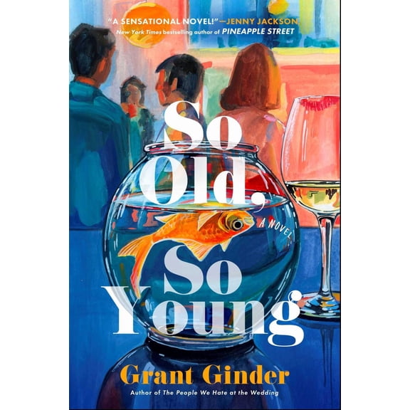 So Old, So Young: A Novel (Hardcover)