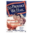 thumbnail image 1 of So Proudly We Hail Us Poster Art From Top: Claudette Colbert Paulette Goddard Veronica Lake 1943 Movie Poster Masterprint (11 x 17), 1 of 1