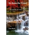 thumbnail image 1 of So Runs the Water: life's journey, in verse (Paperback), 1 of 1