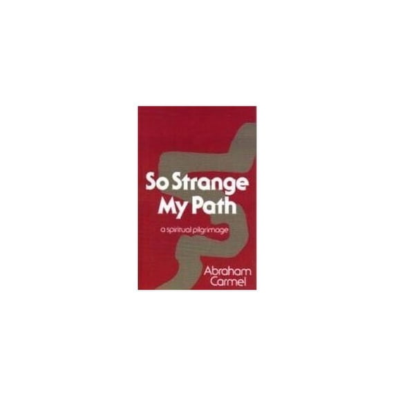Pre-Owned So Strange My Path: A Spiritual Pilgrimage (Paperback) 0819700401 9780819700407