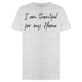 thumbnail image 1 of So Thankful For My Home. Men T-Shirt, Male Large, 1 of 4