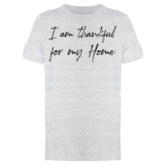 So Thankful For My Home. Men T-Shirt, Male Large