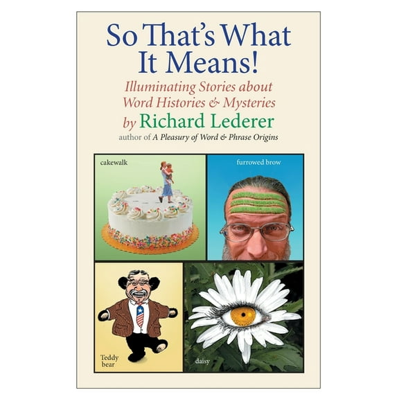 Richard Lederer So That's What It Means! (Paperback)