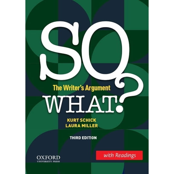 So What? (W/ Readings): The Writer's Argument, (Paperback)
