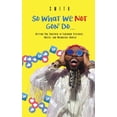 thumbnail image 1 of So What We Not Gon' Do...: Getting You Together in Facebook Statuses, Tweets, and Whimsical Quotes (Paperback), 1 of 1