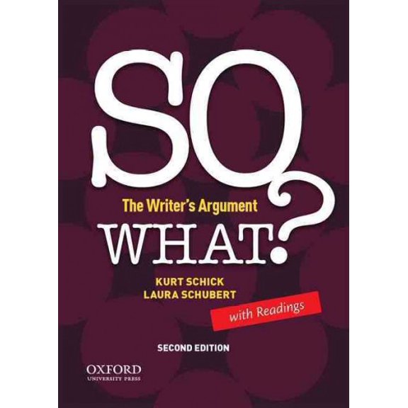 Pre-Owned So What? the Writer's Argument, with Readings (Paperback) 0190209135 9780190209131