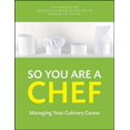 thumbnail image 1 of So You Are a Chef: Managing Your Culinary Career (Other), 1 of 1