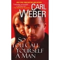 thumbnail image 1 of Pre-Owned So You Call Yourself a Man (Mass Market Paperback) 0758207204 9780758207203, 1 of 1