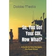thumbnail image 1 of So, You Got Your CDL, Now What? A Guide to Help Navigate the Road Ahead, (Paperback), 1 of 1