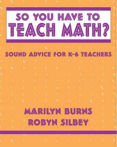 Math Sound So You Have to Teach Math? Sound Advice for K-6 Teachers : Sound Advice ...