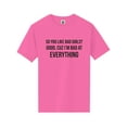 thumbnail image 1 of So You Like Bad Girls? Short Sleeve Neon T-Shirt, 1 of 1