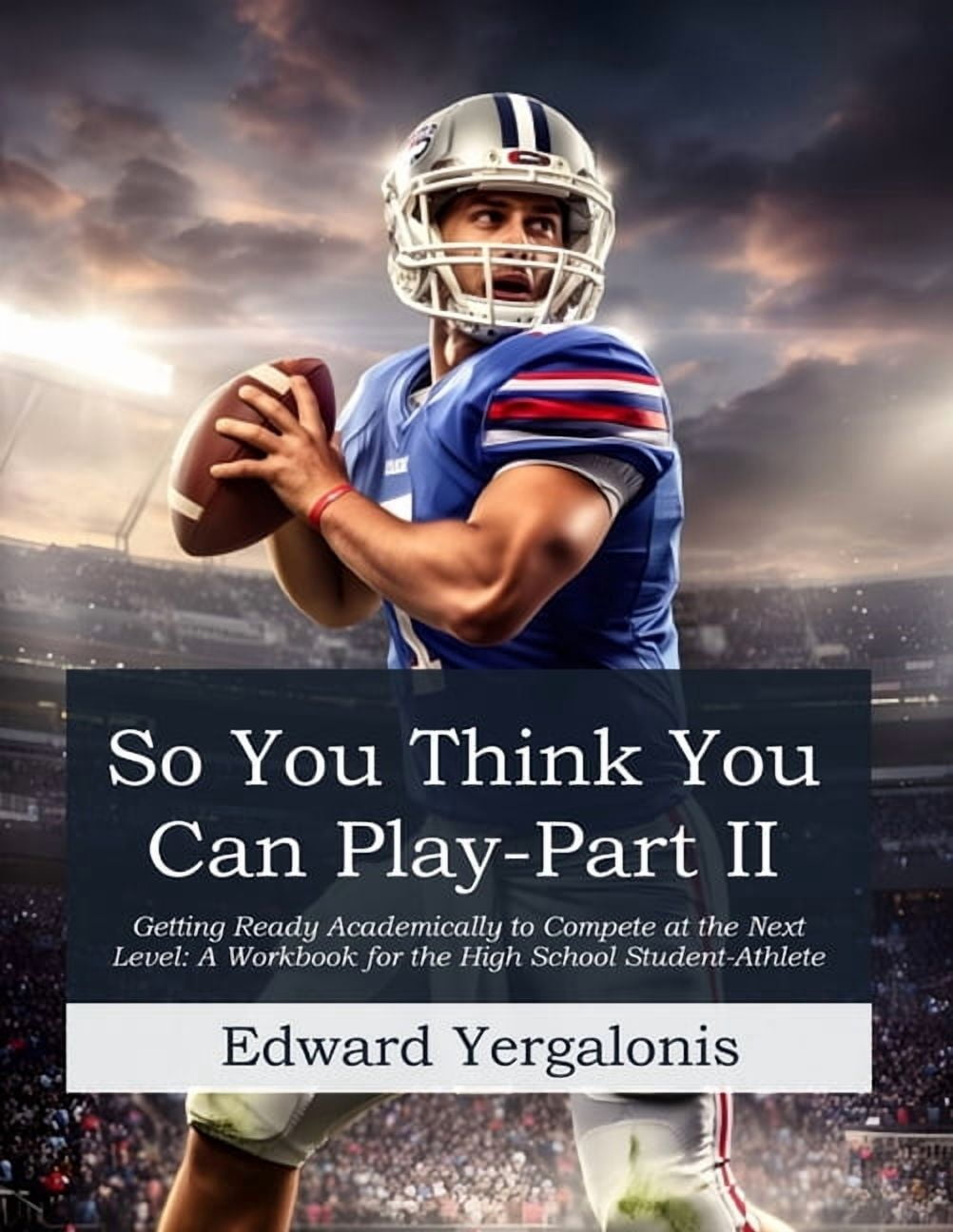 So, You Think You Can Play?: Getting Ready Academically to Compete at ...
