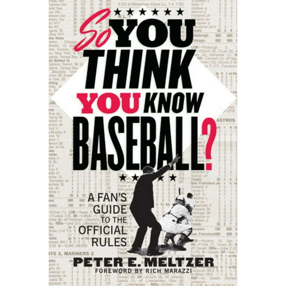 So You Think You Know Baseball?: A Fan's Guide to the Official Rules, (Paperback)