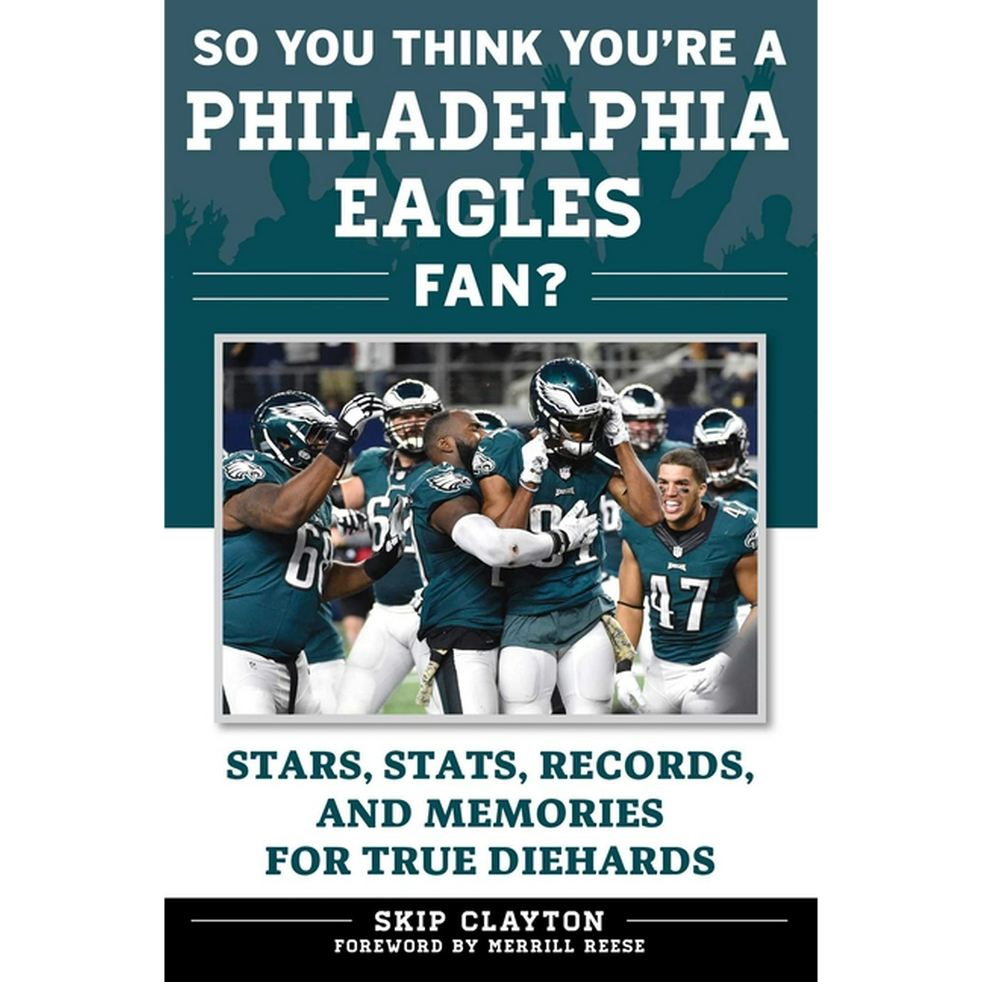 So You Think You're a Team Fan: So You Think You're a Philadelphia Eagles  Fan? : Stars, Stats, Records, and Memories for True Diehards (Paperback) 