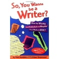 thumbnail image 1 of Pre-Owned So, You Wanna Be a Writer?: How to Write, Get Published, and Maybe Even Make it Big! (Paperback) 1582700435 9781582700434, 1 of 1
