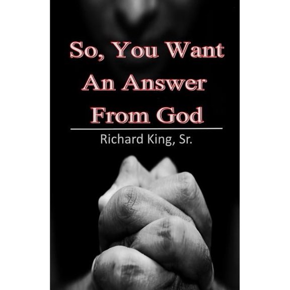 So, You Want An Answer From God (Paperback)