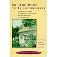 thumbnail image 1 of Pre-Owned So -- You Want to Be an Innkeeper: The Definitive Guide to Operating a Successful Bed and Breakfast Inn Third Edition, Revised and Expanded (Paperback) 081181226X 9780811812269, 1 of 1