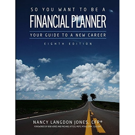 Pre-Owned So You Want to Be a Financial Planner: Your Guide to a New Career (8th Edition) Paperback