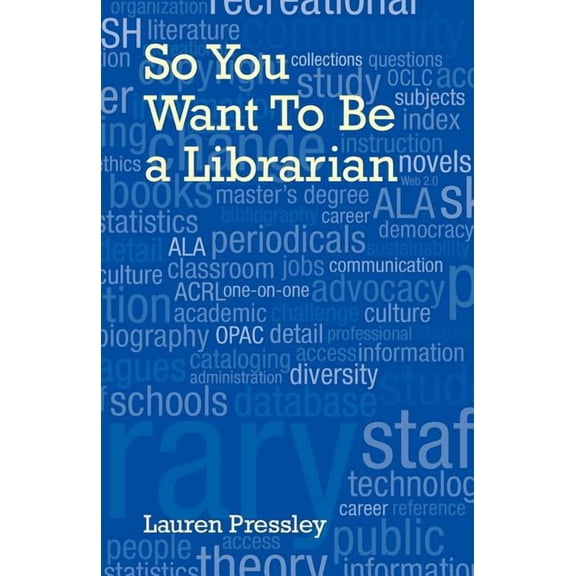 So You Want to Be a Librarian, (Paperback)