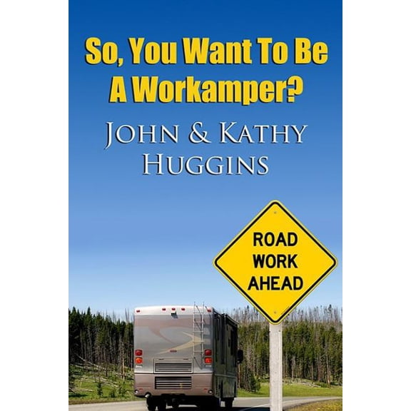So, You Want to Be a Workamper