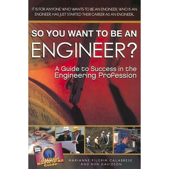 Pre-Owned So You Want to Be an Engineer?: A Guide to Success in the Engineering Profession (Paperback) 0883911876 9780883911877